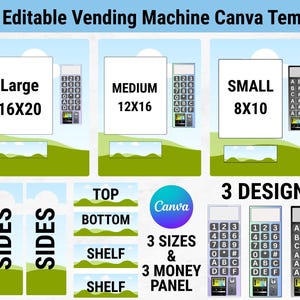 May include: An editable vending machine Canva template with three designs. The template includes three sizes: Large (16x20 inches), Medium (12x16 inches), and Small (8x10 inches). Also includes side panels, top, bottom, shelf, and money panel designs.