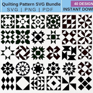 May include: A digital download graphic with 40 quilting pattern designs in SVG, PNG, and PDF formats. The patterns are in black and white, featuring geometric shapes and starburst designs. The text "Quilting Pattern SVG Bundle" is at the top.