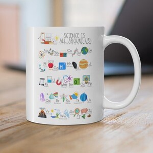 Science is All Around Us, Science Teacher Mug, Science Teacher Alphabet Mug, Teacher Coffee Mug, Science Teacher Mug, Science Teacher Gift