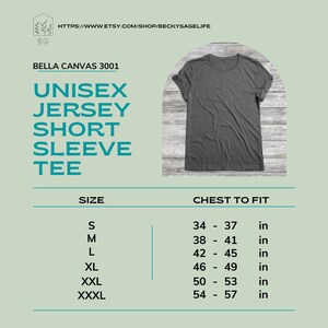 May include: A size chart for a unisex Bella Canvas 3001 jersey short sleeve tee. The chart shows the size, chest to fit in inches, and the corresponding measurements for each size: S (34-37 in), M (38-41 in), L (42-45 in), XL (46-49 in), XXL (50-53 in), and XXXL (54-57 in).