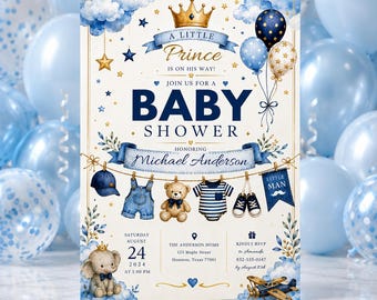 May include: A baby shower invitation card featuring a gold crown, blue clouds, and stars. Text reads A LITTLE PRINCE IS ON HIS WAY! BABY SHOWER, honouring Michael Anderson. Includes illustrations of a teddy bear, baby clothes, and an elephant.