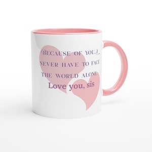 Mooie begaafde zus: mok Sister Love – Quote vanwege jou – roze binnenste keramische mok van 11 oz – emotioneel cadeau voor zus.
