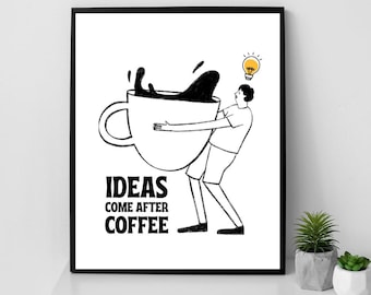 Funny Coffee Bar Poster: Ideas Come After Coffee - Kitchen Wall Art