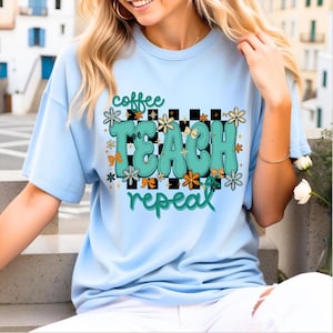 Coffee Teach Repeat Shirt: Soft Cotton Teacher T-Shirt