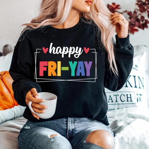 Happy Fri-Yay Shirt: Colorful Teacher Tee, End of Week Fun