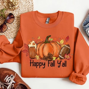 Happy Fall Y&#39;all Sweatshirt: Pumpkin Thanksgiving Cotton Blend