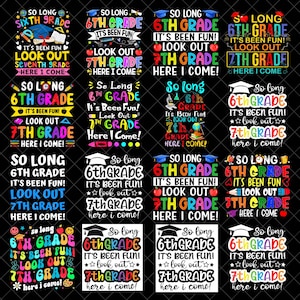 Puede incluir: Una colección de diseños gráficos coloridos con las frases "So Long 6th Grade, It's Been Fun! Look Out 7th Grade, Here I Come!" y texto relacionado. Los diseños presentan gorras de graduación, manzanas y otros gráficos temáticos escolares.