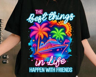 Cruise Trip Summer Png, Best Things In Life Happen With Friends Png, Friend Cruise 2025 Png,Making Memories Together Png,Cruise Vacation Png