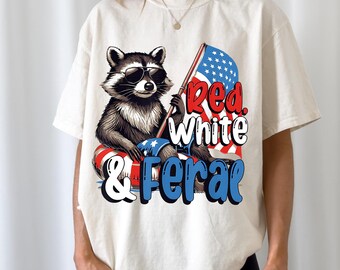 Red White and Feral Raccoon Png, 4th of July Png, Independence Day Raglan, Funny Racoon Png, Independence Day America Png, Patriotic Digital