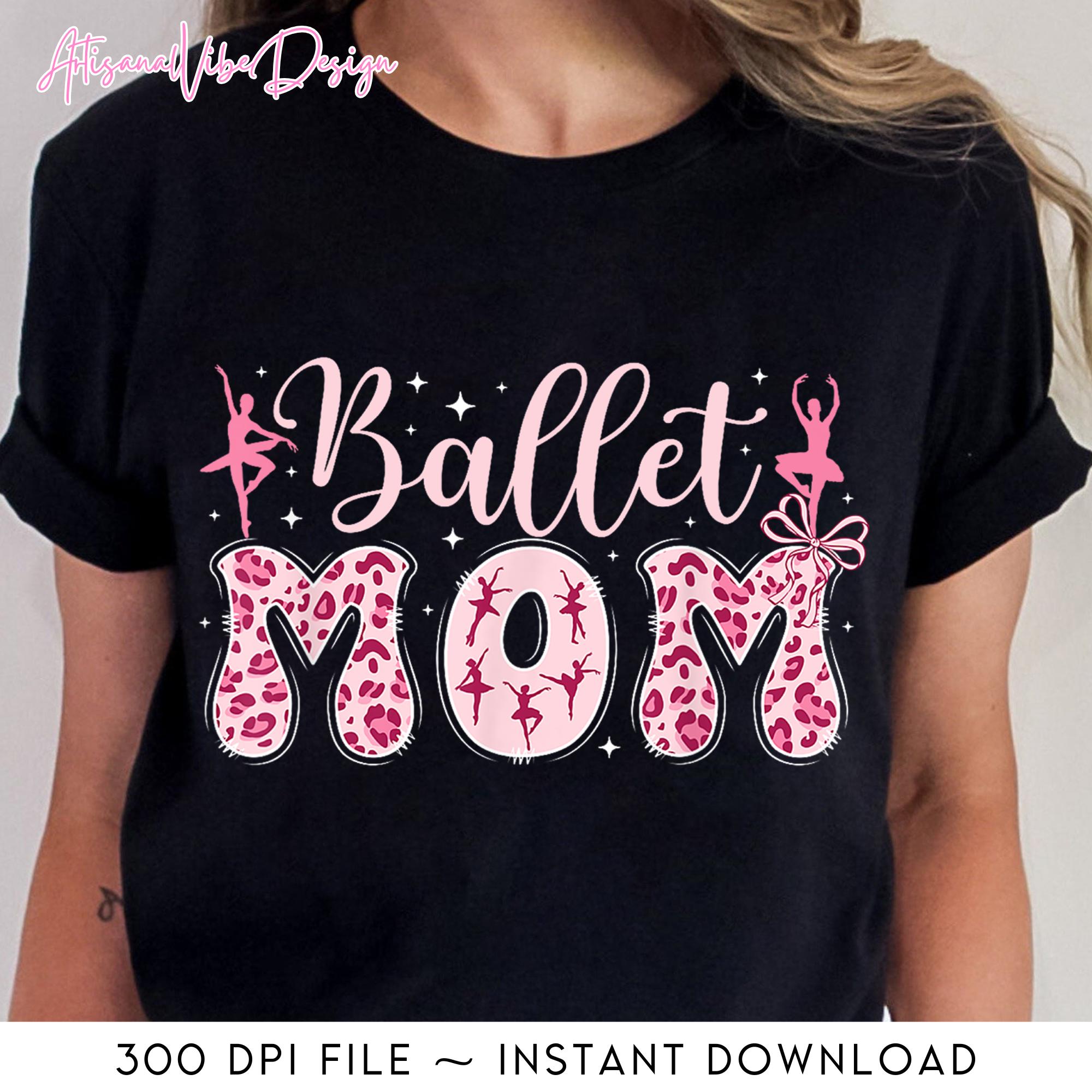 Ballet Mom Groovy Ballerina Png, Mom Of A Ballet Dancer Mama Png, Coquette Dance Mom Png, Pink Ballet Mommy Png, Gift for Mom Digital Files