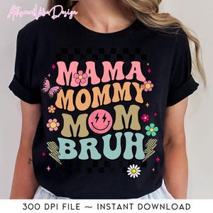 Mother&#39;s Day Quotes Mama Png, Mommy Mom Bruh Mom Life Png, Best Mom Ever Png,Funny Mom Png,Cute Mama Png,Vintage Mother Png, Mothers Day Png