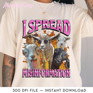 I Spread Misinformation, Funny Goat Digital Png, Adult Humor Meme Bootleg Raglan Png, Trendy Funny Goat Png, Sarcastic Adult Humor Digital