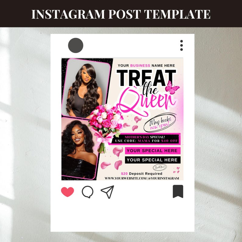 May include: Pink and black Instagram post template with the text "Treat the Queen" and a butterfly graphic. The post advertises a Mother's Day special with a discount code and a deposit requirement.