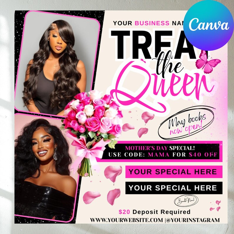 May include: A pink and black flyer with the text "Treat the Queen" and a bouquet of pink roses. The flyer advertises a Mother's Day special with a $40 discount using the code "MAMA".