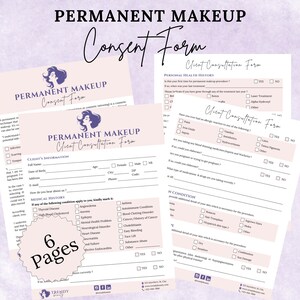 May include: A stack of six pink and white permanent makeup consent forms. Each form includes sections for client information, medical history, and personal health history. The forms are designed for cosmetic tattooing procedures.