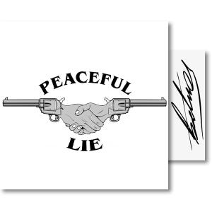 Könnte beinhalten: Schwarz-weiß-Illustration von zwei sich schüttelnden Händen, wobei Pistolen die Arme bilden. Der Text "PEACEFUL LIE" befindet sich über den Händen.