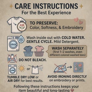May include: An infographic titled CARE INSTRUCTIONS For the Best Experience. It features icons for washing inside out with cold water on a gentle cycle, washing separately, avoiding bleach, tumble drying low or air drying, and avoiding direct ironing.