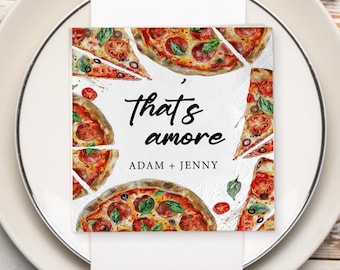 Pizza Party Napkins, Personalized “That’s Amore” Italian Wedding or Engagement Napkins