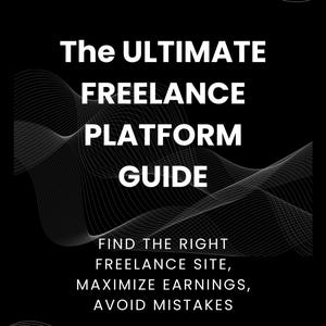 The Ultimate Freelance Platform Guide