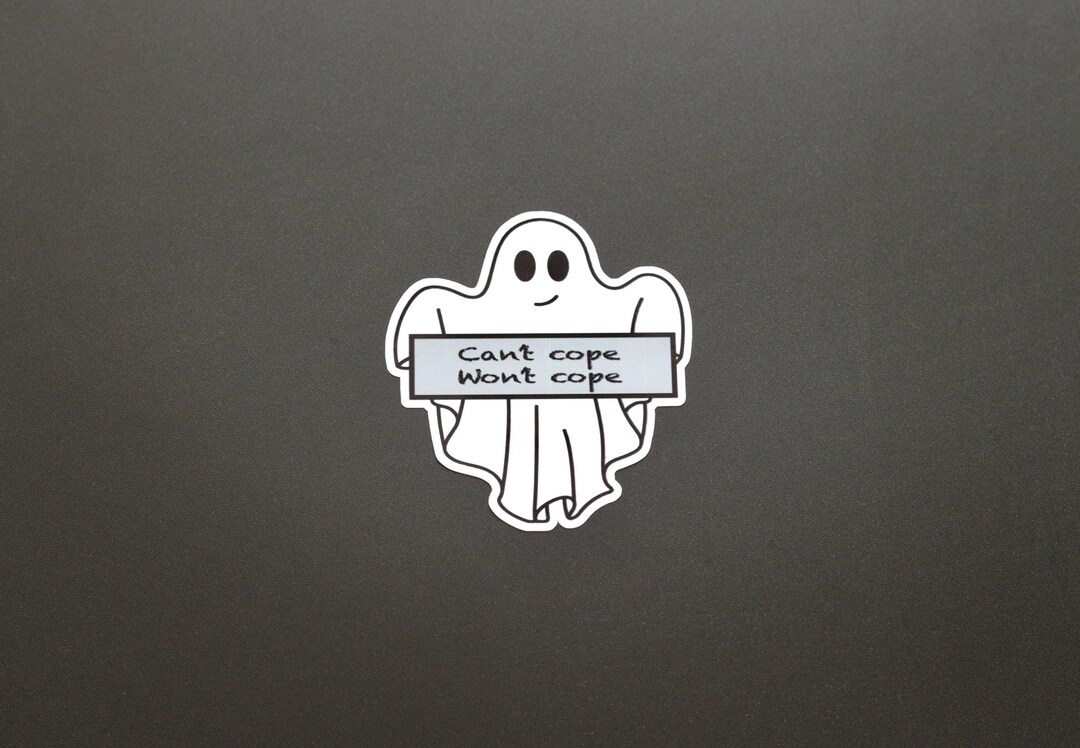 Can't Cope Won't Cope Cute Ghost Sticker Decal FREE UK DELIVERY - Etsy