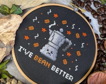 Coffee Cross Stitch Pattern, I've Bean Better, Funny Pun (Digital PDF)