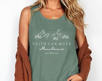 Faith Can Move Mountains Tank Top, Comfort Colors Christian Tank, Bible Verse Tank, Faith Apparel Shirt, Religious Tank, Jesus Tank