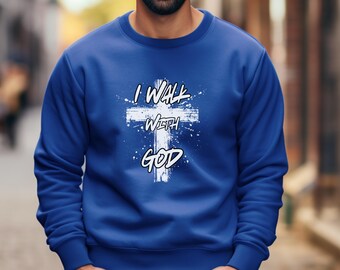 I Walk With God Sweatshirt - Unisex Christian Crewneck