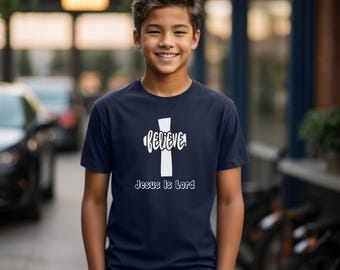Believe Jesus Is Lord Youth T-Shirt, Bella Canvas Christian Kids Tee, Faith Shirt for Boys, Religious Gift, Church Youth Apparel