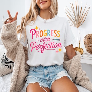 Progress Over Perfection Shirt, Teacher Shirts, Back to School Shirt, Gift for Teacher, Inspirational Teacher Tee, Teacher Appreciation,