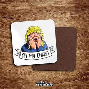 Gavin & Stacey Pam Oh My Christ Coaster
