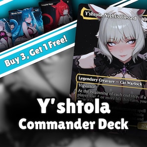 May include: An image promoting a Commander Deck featuring Y'shtola. The card art shows a female cat-like warlock with white hair and a black outfit. The text "Buy 3, Get 1 Free!" is visible, along with the deck's name.