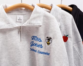 Personalized Teacher Quarter Zip Sweatshirt, Custom Embroidered Teacher Name Pullover, Graduation Gift for Teachers, Cute Teacher Gift