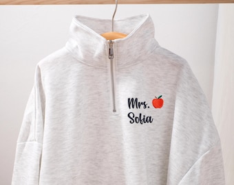 Personalized Teacher Quarter Zip Sweatshirt, Custom Embroidered Teacher Name Pullover, Graduation Gift for Teachers, Sweatshirt for Women
