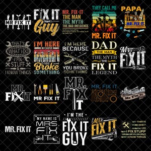 Puede incluir: Una colección de diseños gráficos con herramientas y la frase "Mr. Fix It" en varias fuentes y estilos. Los diseños incluyen texto como "Fix It Guy", "Dad the Man the Myth the Fix It Legend" y "I'm Here Because You Broke Something."