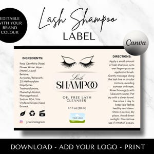 May include: A white label with black text for lash shampoo. The label features a pair of eyelashes, the words "Lash Shampoo", and the text "Oil Free Lash Cleanser". The label also includes a list of ingredients and directions for use.