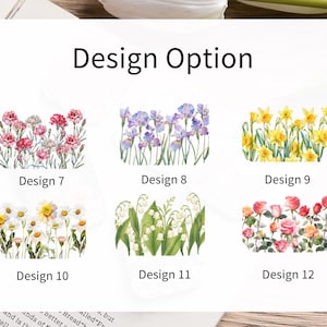 May include: A white rectangular card titled Design Option displaying six floral illustrations labelled Design 7 through 12. The images feature pink carnations, purple irises, yellow daffodils, white daisies, lily of the valley, and pink roses.