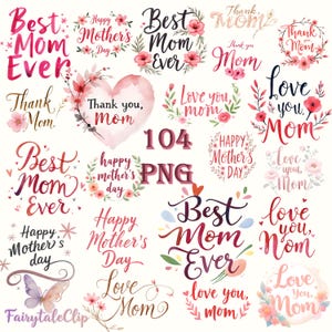 Paquete de 104 imágenes prediseñadas con frases del Día de la Madre con frases como "Mejor mamá, te amo, gracias, feliz día de la madre" para camisetas, tazas, tarjetas y sublimación.