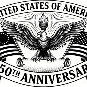 May include: Black and white illustration celebrating the 250th Anniversary of the United States of America. Features a bald eagle with outstretched wings, flags, a torch, and the years 1776 and 2026. A banner reads "250th Anniversary".