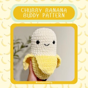 May include: A crocheted banana-shaped plush toy with a smiling face, black eyes, and yellow peel. The text "CHUBBY BANANA BUDDY PATTERN" is displayed above the toy. The background features a pattern of bananas.