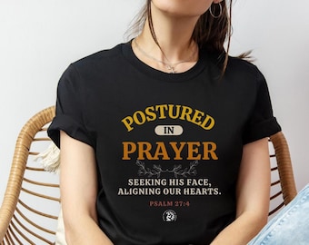Postured Prayer T-Shirt: Christian Bible Inspired Tee