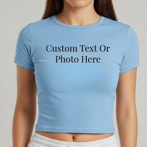 Custom Photo Baby Tee, Personalized Text or Photo Crop Top, Women’s Fitted Short Sleeve Shirt, Custom Design Gift for Her