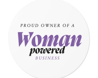 Woman Powered Business Vinyl Sticker, Female Entrepreneur Gift, 2 inch
