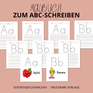 May include: A collection of printable worksheets for learning the alphabet. The worksheets feature dotted letters for tracing, with the words "Apfel" and "Banane" illustrated with a smiling apple and banana. The text "MALBUCH ZUM ABC-SCHREIBEN" is at the top.