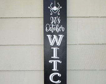 Halloween Vertical Sign It's October Witches Porch Decor 40 inches  long