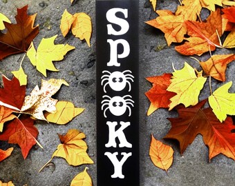 Halloween Sign Vertical Porch Sign Spooky 24 inches Long