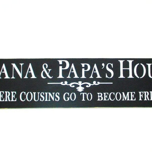 Nana and Papa House Where Cousins Go to Best Friends Etsy