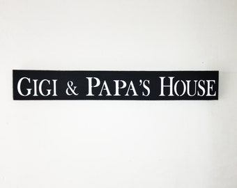 Gigi and Papa's House Sign, Christmas Gift, You Pick Color