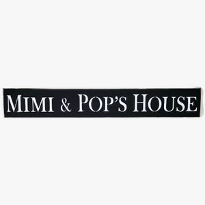 Mimi and  Pop&#39;s House  Wood Sign
