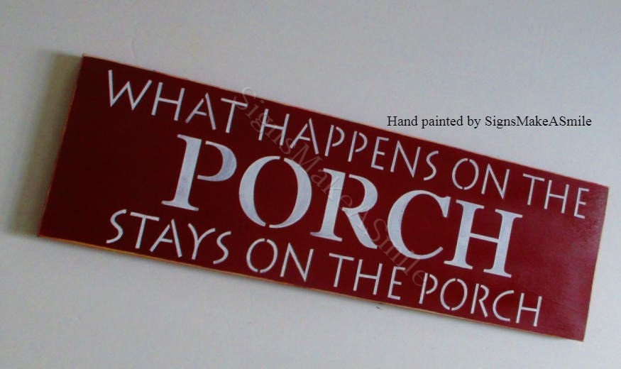 Sign What Happens on the Porch Stays on the Porch .. Wooden Etsy