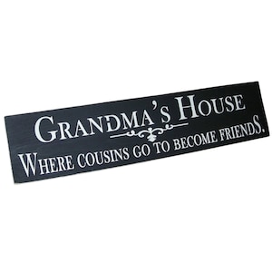 Grandma Gift Grandma's House Where Cousins Go To Become Friends Wooden Sign image 1